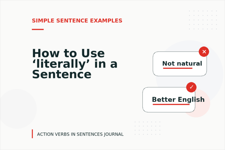 How to Use ‘literally’ in a Sentence