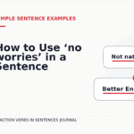 How to Use ‘no worries’ in a Sentence