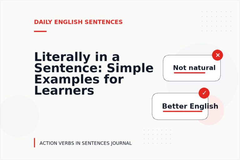 Literally in a Sentence: Simple Examples for Learners Literally in a Sentence: Simple Examples for Learners