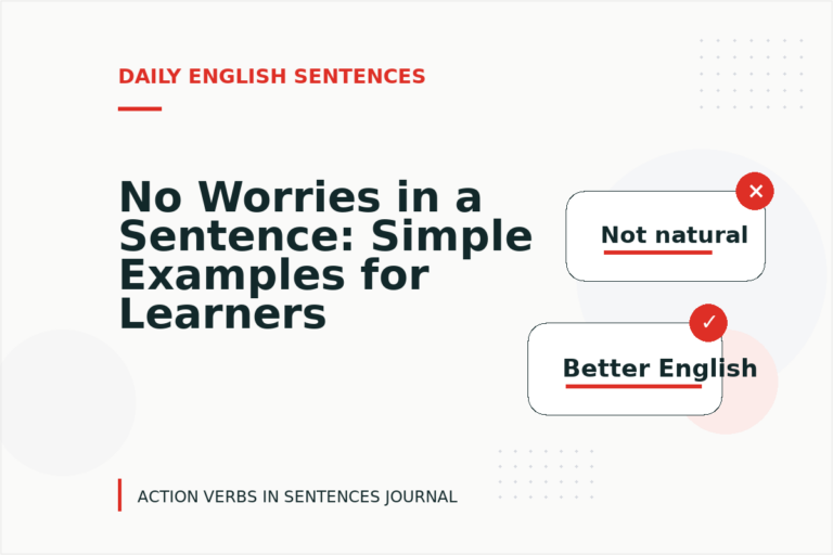 No Worries in a Sentence: Simple Examples for Learners No Worries in a Sentence: Simple Examples for Learners