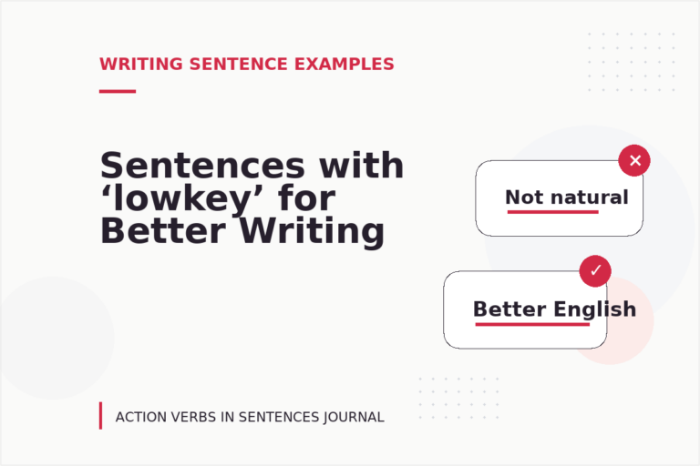Sentences with ‘lowkey’ for Better Writing Sentences with ‘lowkey’ for Better Writing