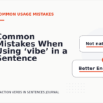Common Mistakes When Using ‘vibe’ in a Sentence