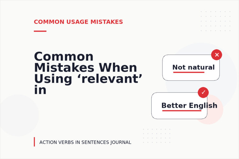Common Mistakes When Using ‘relevant’ in a Sentence Common Mistakes When Using ‘relevant’ in a Sentence