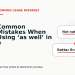 Common Mistakes When Using ‘as well’ in a Sentence